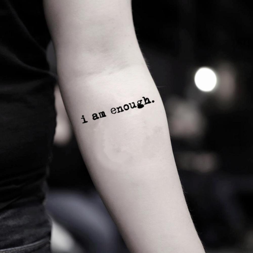 fake small i am enough manifest reminder quote lettering temporary tattoo sticker design idea on inner arm